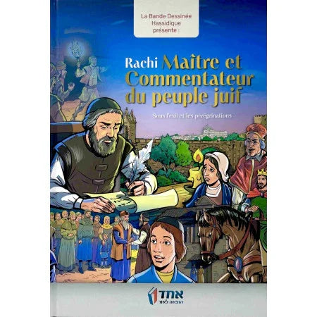 Rachi, Maître et Commentateur du Peuple Juif