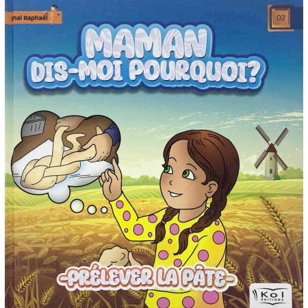 Maman Dis-Moi Pourquoi ? Prélever la Pâte