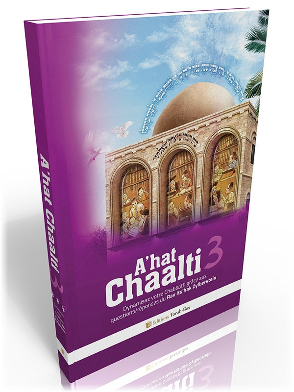 Couverture du livre A'hât Chaalti 3 avec illustration d'une synagogue et texte en français sur Chabbath
