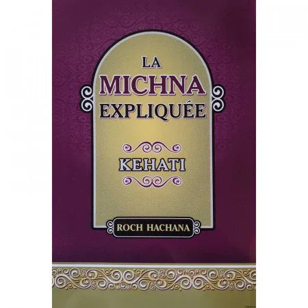 La Michna Expliquée Kehati “Roch Hachana” (couverture souple)