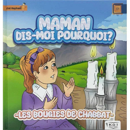Maman Dis-Moi Pourquoi ? Les Bougies de Chabbat