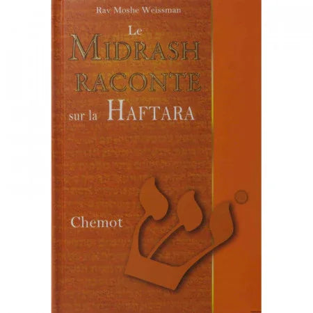 Le Midrach Raconte sur la Haftara (Chemot)