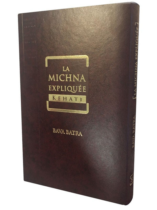 Livre cuir marron 'La Michna Expliquée Kehati Bava Batra' édition Séfarade