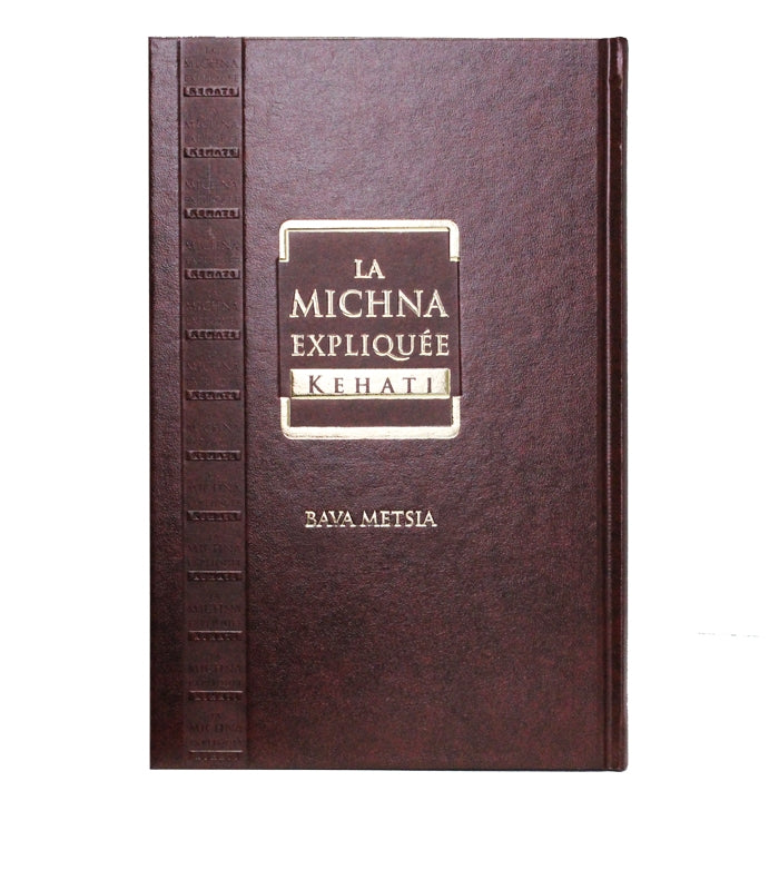Livre marron intitulé La Michna Expliquée Kehati Bava Metsia édition reliée