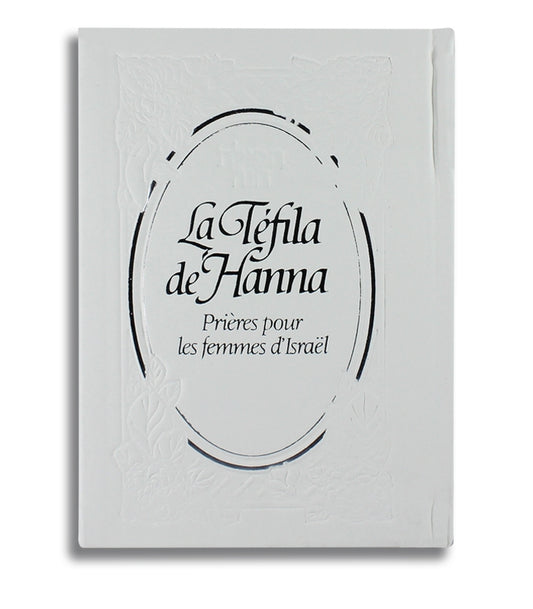 LA TEFILA DE HANNA ,PRIERES POUR LES FEMMES