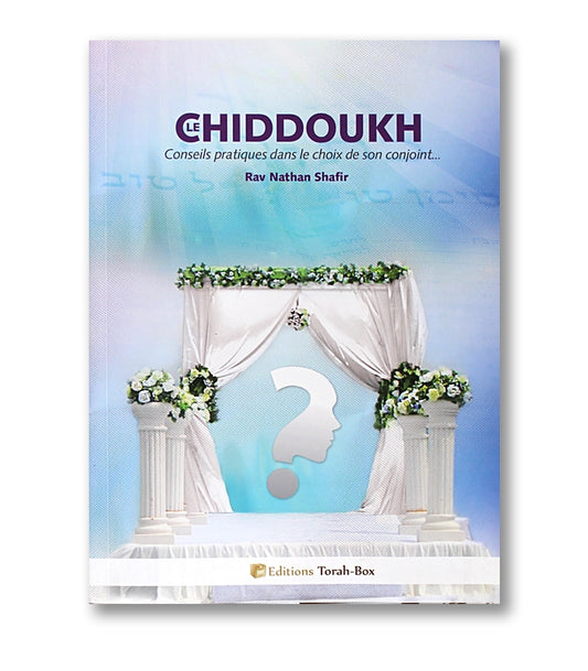 Couverture du livre Le Chiddoukh avec arche de mariage et décor floral, conseils sur le choix du conjoint